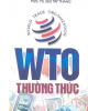 Ebook WTO thường thức - PGS.TS. Bùi Tất Thắng