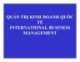 Bài giảng Quản trị kinh doanh quốc tế (International business international business managementmanagement) - Chương 1: Tổng quan về kinh doanh quốc tế