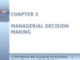 Lecture Management: A Pacific rim focus - Chapter 5: Managerial decision making