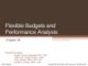 Lecture Managerial accounting (14/e) - Chapter 9: Flexible budgets and performance analysis