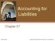 Lecture Survey of accounting (3/e) - Chapter 7: Accounting for liabilities