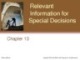 Lecture Survey of accounting (3/e) - Chapter 13: Relevant information for special decisions