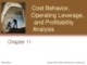 Lecture Survey of accounting (3/e) - Chapter 11: Cost behavior, operating leverage and profitability analysis