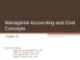 Lecture Managerial accounting (14/e) - Chapter 2: Managerial accounting and cost concepts