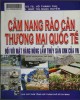 Ebook Cẩm nang rào cản thương mại quốc tế đối với mặt hàng nông lâm thủy sản xuất khẩu của Việt Nam: Phần 1