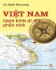 Ebook Việt Nam - Hành trình đi đến phồn vinh: Phần 1 - Vũ Minh Khương