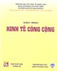 Giáo trình Kinh tế công cộng (Tập 1) - PGS.TS. Phạm Văn Vận, ThS. Vũ Cương