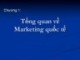 Bài giảng Marketing quốc tế - Chương 1: Tổng quan về marketing quốc tế