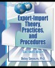 Ebook Export-Import theory, practices, and procedures (Second edition): Part 2