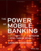 Ebook The power of mobile banking: How to profit from the revolution in retail financial services - Sankar Krishnan