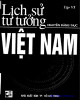 Ebook Lịch sử tư tưởng Việt Nam (Tập VI & VII: Nguyễn Trãi với khủng hoảng ý thức hệ Lê - Nguyễn) - Phần 1