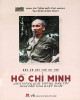 Ebook Hồ Chí Minh - Anh hùng giải phóng dân tộc, danh nhân văn hóa kiệt xuất: Phần 2