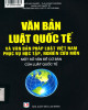 Ebook Văn bản Luật Quốc tế và văn bản pháp luật Việt Nam phục vụ học tập, nghiên cứu môn: Một số vấn đề cơ bản của Luật Quốc tế: Phần 1