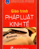 Giáo trình Pháp luật kinh tế: Phần 1 - TS. Trương Hồng Hải và Ths. LS. Đỗ Quốc Quyền