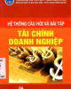 Ebook Hệ thống câu hỏi và bài tập Tài chính doanh nghiệp - TS. Bạch Đức Hiển và PGS.TS. Đoàn Hương Quỳnh