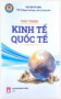 Giáo trình Kinh tế học quốc tế -  PGS.TS Nguyễn Tiến Thuận, PGS.TS Vũ Duy Vĩnh