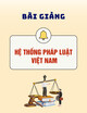 Bài giảng môn Hệ thống pháp luật Việt Nam