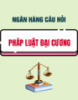 Ngân hàng câu hỏi Pháp luật đại cương