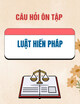 Câu hỏi ôn tập Luật Hiến pháp