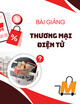 Bài giảng Thương mại điện tử: Chương 2 - TS. Thạch Minh Quân