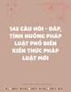 145 Câu hỏi - đáp, tình huống pháp luật phổ biến kiến thức pháp luật mới
